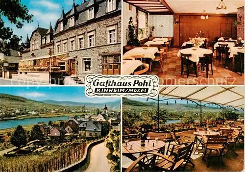 AK / Ansichtskarte Kinheim Gasthaus Pohl Gastraeume Moselpartie Terrasse Kinheim