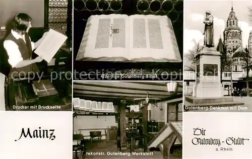 AK / Ansichtskarte 73845262 Mainz__Rhein Drucker mit Druckseite 42zeilige Gutenberg Bibel Gutenberg Werkstatt Gutenberg Denkmal mit Dom 