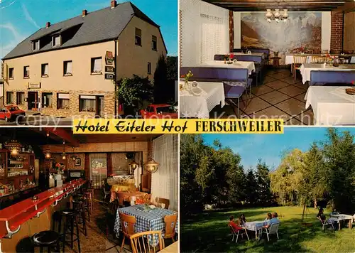 AK / Ansichtskarte Ferschweiler Hotel Eifeler Hof Gaststube Bar Garten Ferschweiler