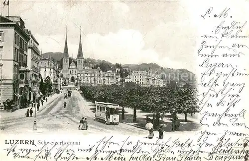 AK / Ansichtskarte Strassenbahn Luzern Schweizerhofquai 