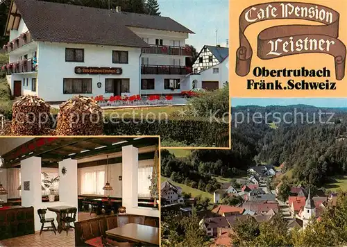 AK / Ansichtskarte 73846233 Obertrubach Cafe Pension Leistner Gaststube Panorama Obertrubach
