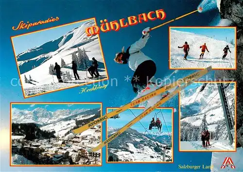 AK / Ansichtskarte  Muehlbach_Hochkoenig_AT Skiparadies Hochkoenig Skifahrer Sessellift Schlepplift Ortspartie 