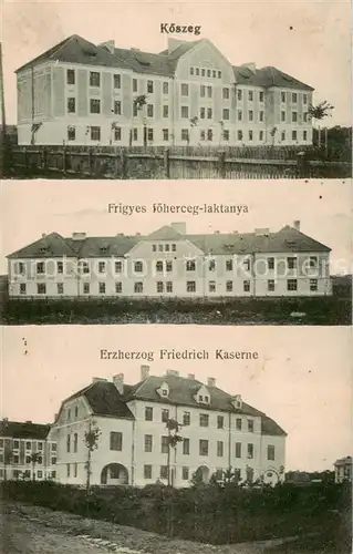 AK / Ansichtskarte 73849740 Koeszeg_HU Frigyes foeherceg laktanya Erzherzog Friedrich Kaserne 