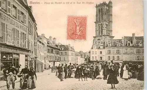 AK / Ansichtskarte  Mantes-la-Jolie_Mantes-sur-Seine_78_Yvelines Place du Marche ou ble et la Tour St Maclou