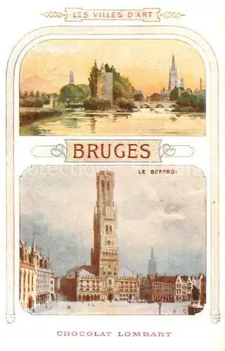 AK / Ansichtskarte 73850773 Bruges_Brugge_Flandre Les Villes dArt Le Beffroi Chocolat Lombart 