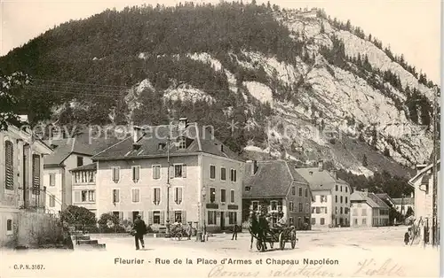 AK / Ansichtskarte  Fleurier_NE Rue de la Place dArmes et Chapeau Napoleon 