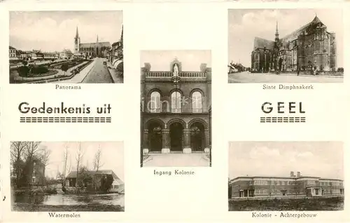 AK / Ansichtskarte  Geel_Antwerpen_Belgie Panorama Watermolen Ingang Kolonie Achtergebouw Sinte Dimphnakerk