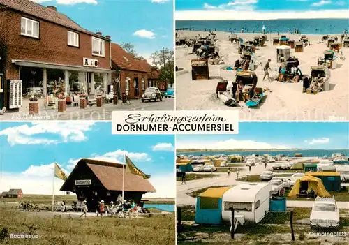 AK / Ansichtskarte 73851479 Dornumer_Accumersiel A & O Ladengeschaeft Strand Bootshaus Campingplatz Dornumer Accumersiel