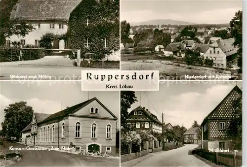 AK / Ansichtskarte  Ruppersdorf_Oberlausitz Baeckerei Muehle Niederdorf mit Kottmar Konsum-Gaststaette Zum Mohr Mitteldorf Ruppersdorf_Oberlausitz