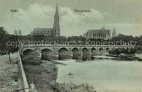 AK / Ansichtskarte  Metz__57_Moselle Totenbruecke Kirchen 