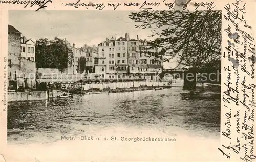 AK / Ansichtskarte  Metz__57_Moselle Blick zur St Georgbrueckenstrasse 