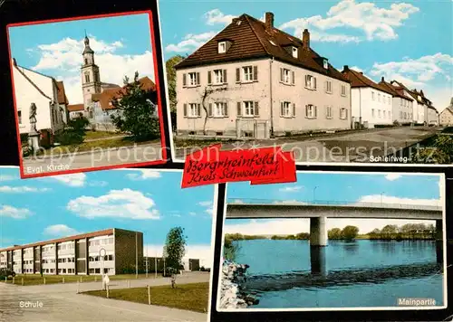 AK / Ansichtskarte  Bergrheinfeld Ev Kirche Schleifweg Schule Mainpartie Bruecke Bergrheinfeld