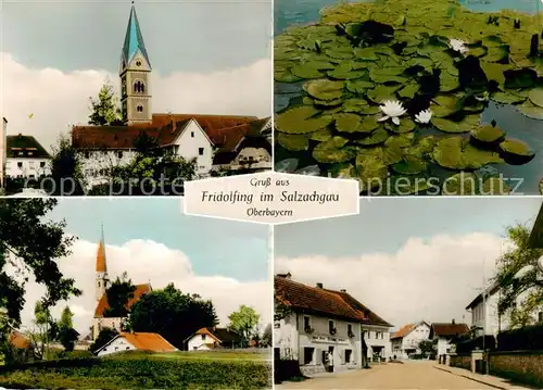 AK / Ansichtskarte  Fridolfing Kirche Seerosenteich Ortspartien Fridolfing