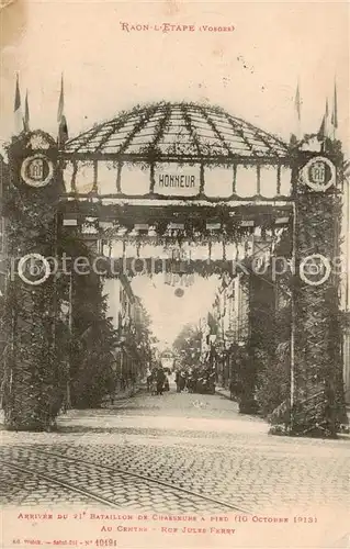 AK / Ansichtskarte  Raon-l_Etape_88_Vosges Arrivée du 21e Bataillon de Chasseure à pied Rue Jules Ferry 