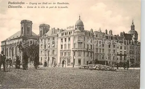AK / Ansichtskarte  Diedenhofen_Thionville_57_Moselle Eingang zur Stadt von der Moselbruecke 