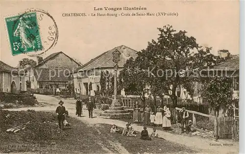 AK / Ansichtskarte  Chatenois_Neufchateau_88_Vosges Le Haut Bourg Croix de Saint Marc XVIe siècle 