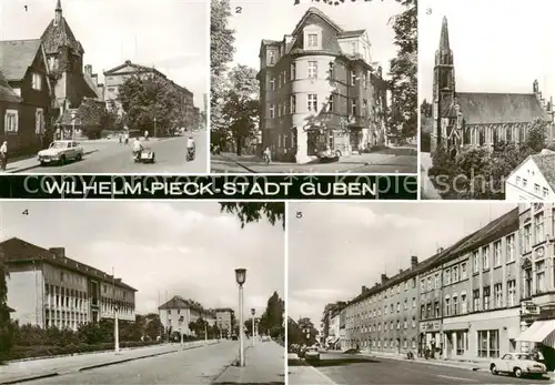 AK / Ansichtskarte  Guben Wilh Pieck Strasse Postamt Klosterkirche Wilh Pieck Schule Strasse der Freundschaft Guben