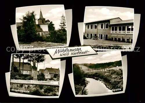 AK / Ansichtskarte 73853744 Muehlhausen_Karlstadt Kirchpartie Schule Ehrenmalpartie Bachpartie 