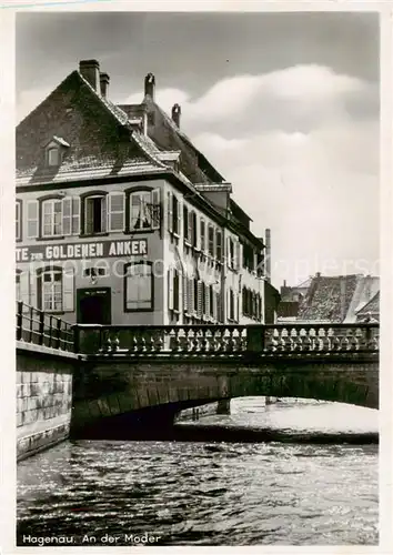 AK / Ansichtskarte  Hagenau_67_Bas-Rhin_Alsace Partie an der Moder Bruecke Gaststaette zum goldenen Anker Feldpost 