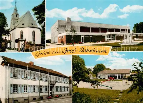 AK / Ansichtskarte  Gross-Rohrheim Kirche Schule Wohnhaus Spielplatz Gross-Rohrheim