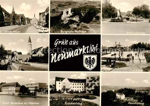 AK / Ansichtskarte  Neumarkt_Oberpfalz Oberer Markt Bruecke Kirche Schule Krankenhaus Burgruine Wolfstein Bahnhofstrasse Freibad Mariahilfberg Neumarkt Oberpfalz