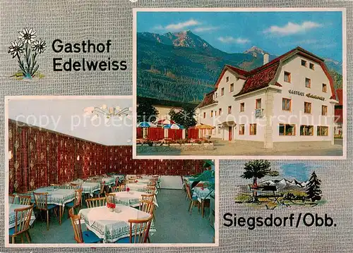 AK / Ansichtskarte 73855072 Siegsdorf__Oberbayern Gasthof Edelweiss Restaurant Alpen 