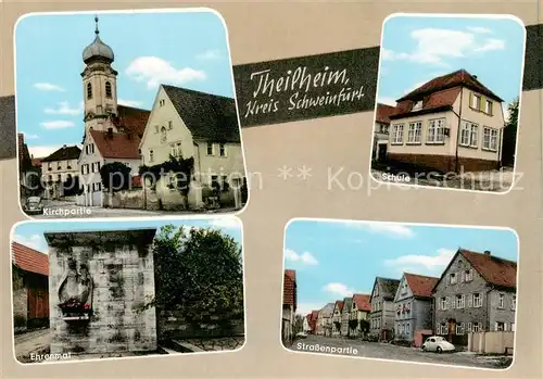 AK / Ansichtskarte 73855273 Theilheim Motiv mit Kirche Schule Ehrenmal Strassenpartie Theilheim