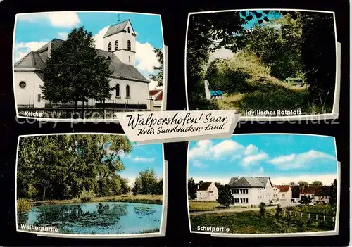 AK / Ansichtskarte  Walpershofen_Riegelsberg_Saarbruecken Kirche Rastplatz Partie an der Schule Weiher 