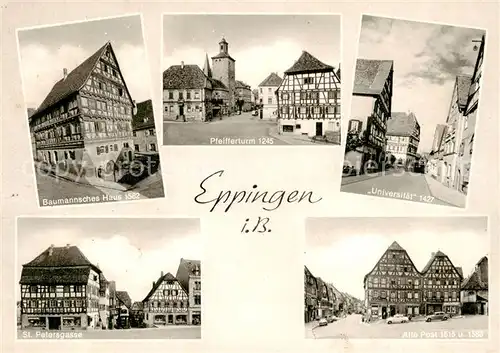 AK / Ansichtskarte 73855378 Eppingen Historische Gebaeude Baumannsches Haus Pfeifferturm Universitaet Altstadt Eppingen
