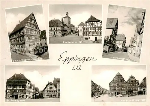 AK / Ansichtskarte  Eppingen Historische Gebaeude Baumannsches Haus Pfeifferturm Universitaet Altstadt Eppingen