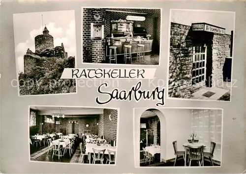 AK / Ansichtskarte 73855395 Saarburg_Saar Ratskeller Gaststaette Burgruine Saarburg Saar