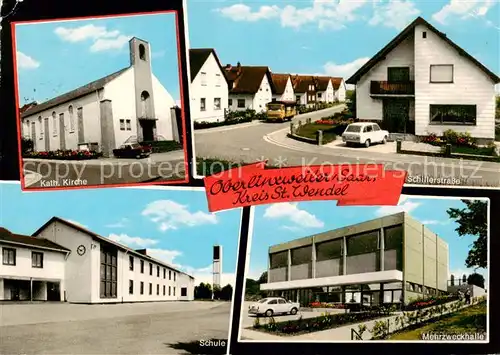 AK / Ansichtskarte 73855411 Oberlinxweiler_St_Wendel Kirche Schillerstrasse Wohngebiet Schule Mehrzweckhalle 