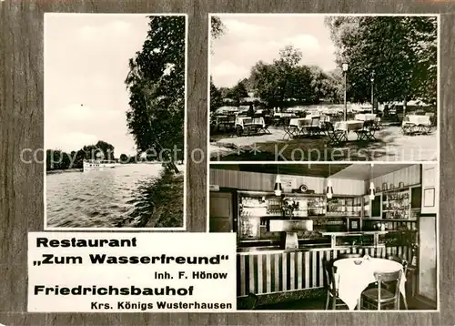 AK / Ansichtskarte 73857747 Friedrichsbauhof Restaurant Zum Wasserfreund Gastraum Freiterrasse Friedrichsbauhof