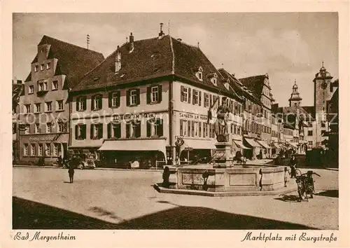 AK / Ansichtskarte  Bad_Mergentheim Marktplatz mit Brunnen und Burgstrasse Bad_Mergentheim