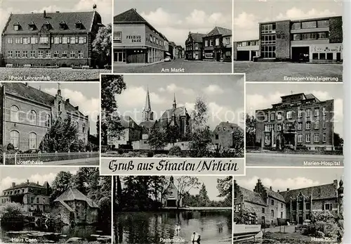 AK / Ansichtskarte  Straelen Rhein Lehranstalt Am Markt Erzeuger Versteigerung Josefshaus Marien Hospital Haus Caen Paesmuehle Haus Coull Straelen