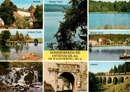 AK / Ansichtskarte  Ottenschlag_Waldviertel_Niederoesterreich_AT Schloss Unterer Teich Weyrer Teich Oberer Teich Wasserfall Viadukt Schlosstor 