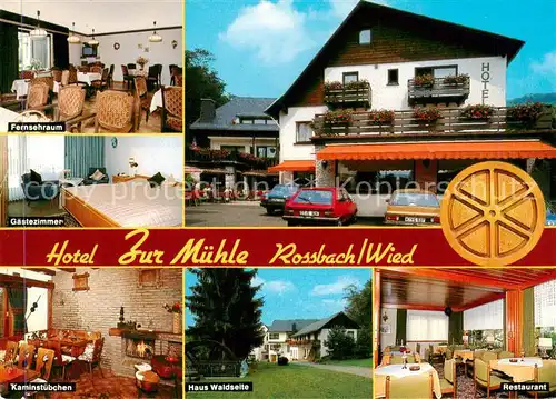 AK / Ansichtskarte  Rossbach_Wied Hotel Zur Muehle Fernsehraum Gaestezimmer Kaminstube Haus Waldseite Restaurant Rossbach Wied