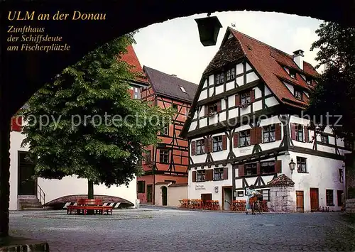 AK / Ansichtskarte  Ulm__Donau Zunfthaus der Schiffsleute am Fischerplaetzle Altstadt Fachwerkhaus 