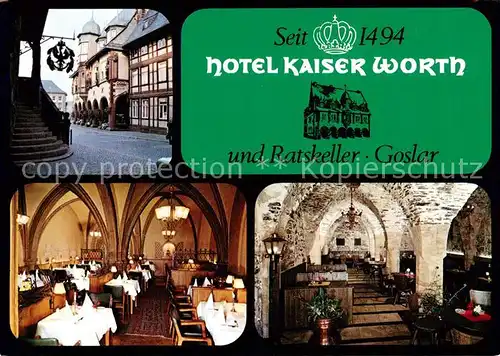 AK / Ansichtskarte 73859439 Goslar Hotel Kaiser Worth Ratskeller Goslar
