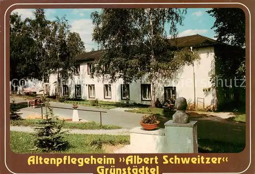 AK / Ansichtskarte  Gruenstaedtel Altenpflegeheim Albert Schweitzer Gruenstaedtel