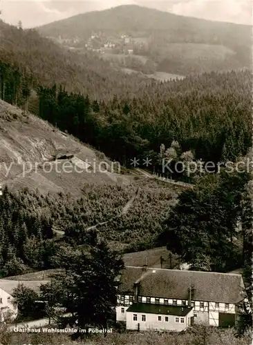 AK / Ansichtskarte  Poebeltal Gasthaus Wahlsmuehle Poebeltal