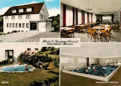 AK / Ansichtskarte  Nastaetten_Taunus Hotel Pension Strobel Gastraum Garten Hallenbad Nastaetten_Taunus