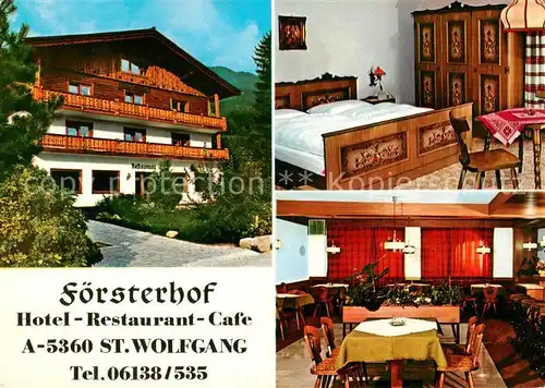 AK / Ansichtskarte 73862058 St_Wolfgang_Wolfgangsee Foersterhof Hotel Restaurant Cafe Gaestezimmer St_Wolfgang_Wolfgangsee