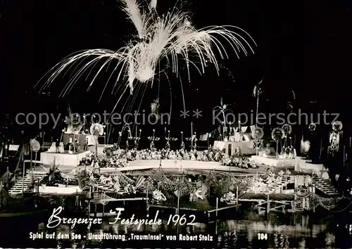 AK / Ansichtskarte 73862469 Bregenz_Vorarlberg_Bodensee Bregenzer Festspiele 1962 Spiel auf dem See Trauminsel von Robert Stolz 