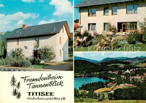 AK / Ansichtskarte 73862829 Titisee Fremdenheim Tannenblick Panorama Titisee