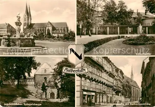 AK / Ansichtskarte  Halberstadt Dom mit Marktbrunnen Volkstheater Jagdschloesschen Spiegelsberge Dominikanerstrasse mit Katharinenkirche Halberstadt