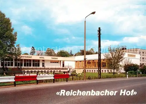 AK / Ansichtskarte 73863305 Reichenbach_Vogtland Hotel Restaurant Tanzbar Reichenbacher Hof Reichenbach_Vogtland