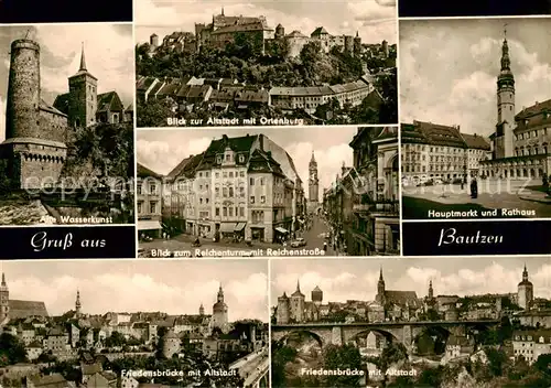 AK / Ansichtskarte  Bautzen Alte Wasserkunst Altstadt mit Ortenburg Reichenturm Reichenstrasse Hauptmarkt Rathaus Friedensbruecke mit Altstadt Bautzen