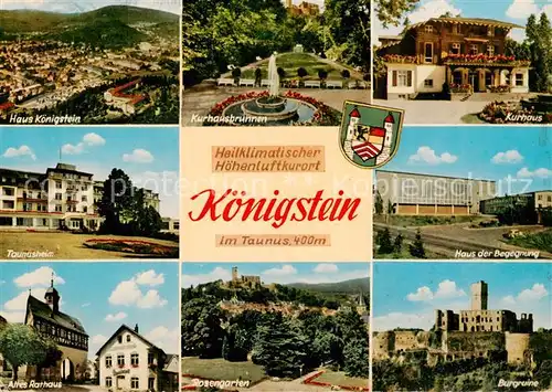 AK / Ansichtskarte  Koenigstein__Taunus Haus Koenigstein Kurhausbrunnen Kurhaus Taunusheim Haus der Begegnung Altes Rathaus Rosengarten Burgruine 