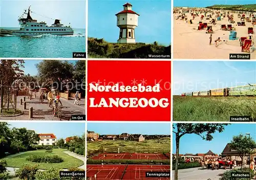 AK / Ansichtskarte 73863934 Langeoog_Nordseebad Faehre Wasserturm Strand Ortspartie Inselbahn Rosengarten Tennisplaetze Kutschen Langeoog_Nordseebad